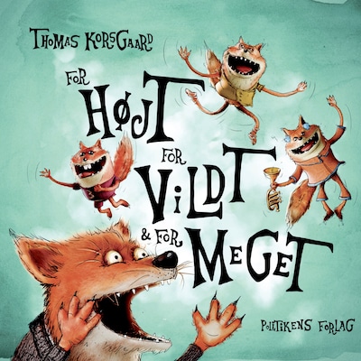 For højt, for vildt og for meget – omslag til lydbogen af Thomas Korsgaard
