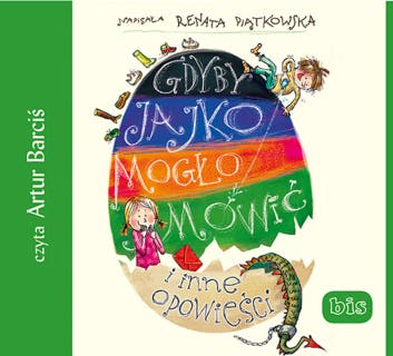 Gdyby jajko mogło mówić – okładka audiobooka, autor Renata Piątkowska