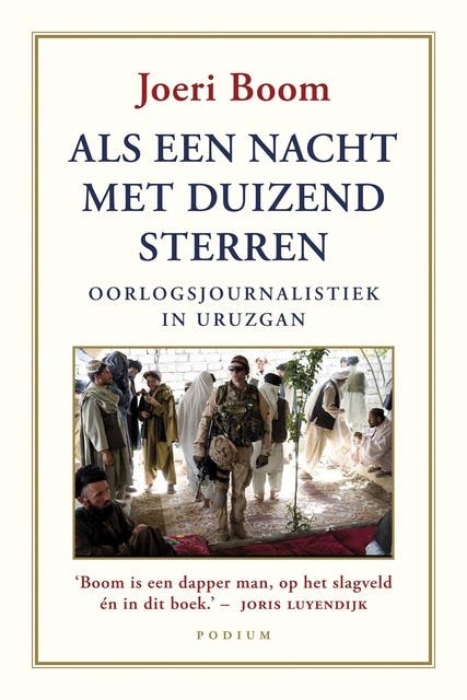 Als een nacht met duizend sterren: oorlogsjournalistiek in Uruzgan – omslag van het luisterboek van Joeri Boom