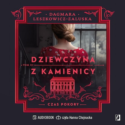 Dziewczyna z kamienicy. Czas pokory – okładka audiobooka, autor Dagmara Leszkowicz-Zaluska