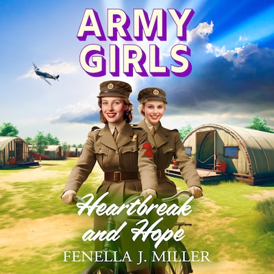 Army Girls: Heartbreak and Hope - The Army Girls, Book 2 (Unabridged)