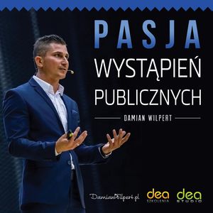 Pasja wystąpień publicznych – okładka audiobooka, autor Damian Wilpert