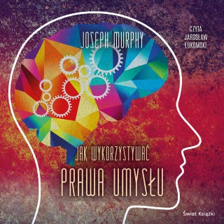 Jak wykorzystywać prawa umysłu – okładka audiobooka, autor Joseph Murphy