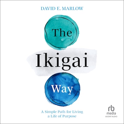 The Ikigai Way – omslag til lydbogen af David E. Marlow