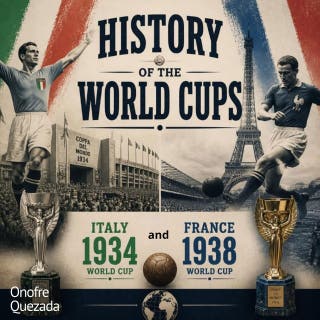 History of the World Cups - Italy 1934 World Cup and France 1938 World Cup