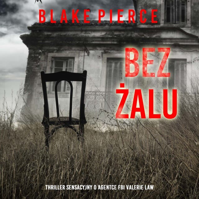 Bez żalu (Thriller sensacyjny o agentce FBI Valerie Law — Tom 2)