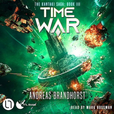 Time War - The Kantaki Saga, Book 3 (Unabridged) – okładka audiobooka, autor Andreas Brandhorst