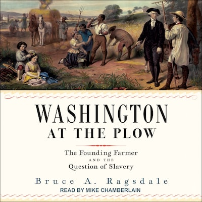 Washington at the Plow – omslag til lydbogen af Bruce A. Ragsdale