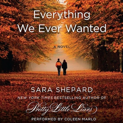 Everything We Ever Wanted – omslag til lydbogen af Sara Shepard
