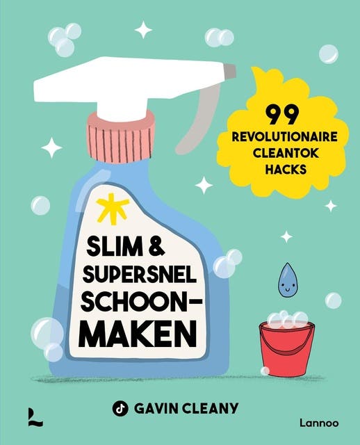 Slim en supersnel schoonmaken: 99 revolutionaire CleanTok hacks – omslag van het luisterboek van Gavin Cleany