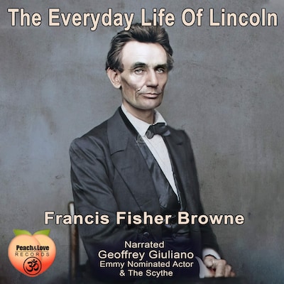 The Everyday Life Of Lincoln