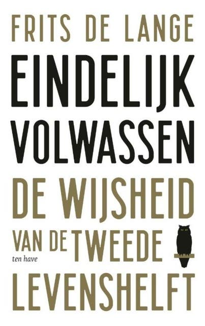 Eindelijk volwassen: De wijsheid van de tweede levenshelft – omslag van het luisterboek van Frits de Lange