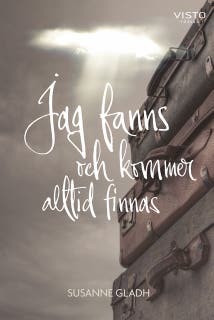 Jag fanns och kommer alltid finnas – omslag till ljudboken av Susanne Gladh
