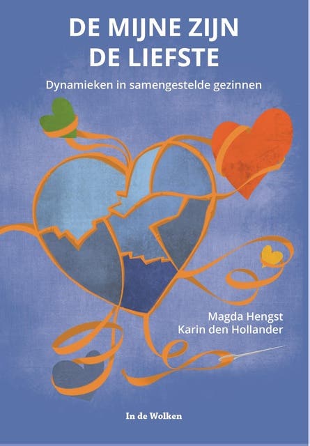 De mijne zijn de liefste: Dynamieken in samengestelde gezinnen – omslag van het luisterboek van Karin den Hollander,Magda Hengst