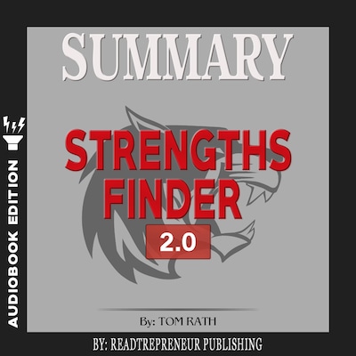 Summary of StrengthsFinder 2.0 by Tom Rath