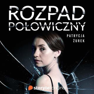 Rozpad połowiczny – okładka audiobooka, autor Patrycja Żurek