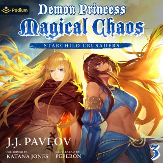 Starchild Crusaders: Demon Princess Magical Chaos, Book 3 – omslag till ljudboken av J.J. Pavlov