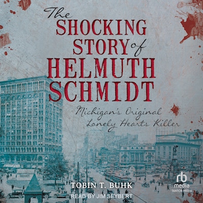 The Shocking Story of Helmuth Schmidt – omslag til lydbogen af Tobin T. Buhk