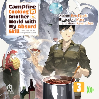 Campfire Cooking in Another World with My Absurd Skill: Volume 3 – omslag til lydbogen af Ren Eguchi