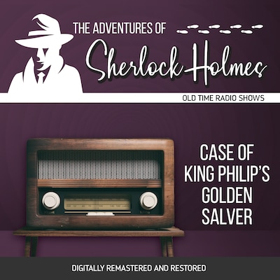 The Adventures of Sherlock Holmes: Case of King Philip's Golden Salver – omslag til lydbogen af Anthony Boucher, Dennis Green
