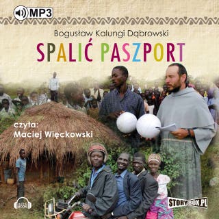 Spalić paszport – okładka audiobooka, autor Bogusław „Kalungi” Dąbrowski