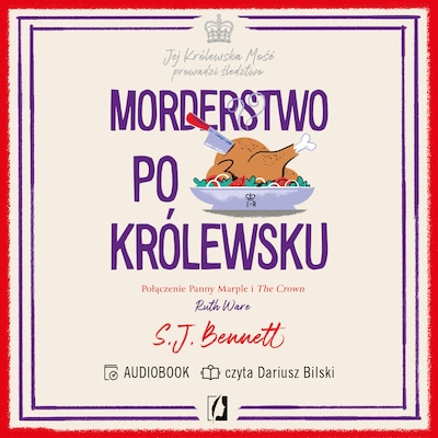 Morderstwo po królewsku. Jej Królewska Mość prowadzi śledztwo. Tom 3 – okładka audiobooka, autor S.J. Bennett