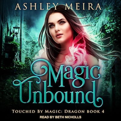 Magic Unbound – omslag til lydbogen af Ashley Meira