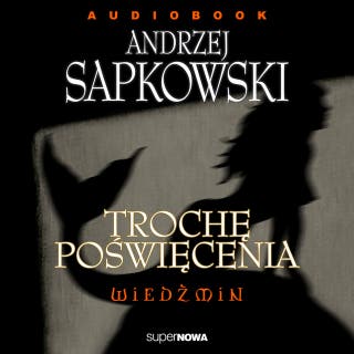 Trochę poświęcenia – okładka audiobooka, autor Andrzej Sapkowski