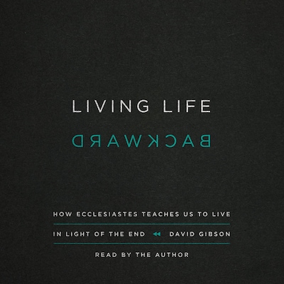Living Life Backward