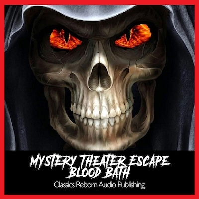 Mystery Theater - Escape - Blood Bath Narrated by Vincent Price – omslag til lydbogen af Classic Reborn Audio Publishing