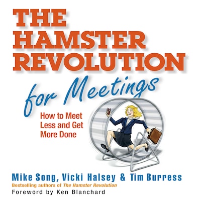 The Hamster Revolution for Meetings – omslag til lydbogen af Tim Burress, Vicki Halsey, Mike Song