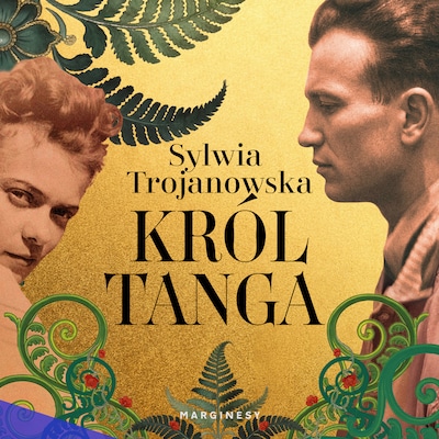Król tanga – okładka audiobooka, autor Sylwia Trojanowska