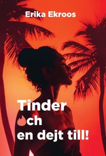 Tinder och en dejt till! – omslag till ljudboken av Erika Ekroos