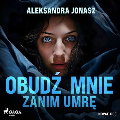 Obudź mnie zanim umrę – okładka audiobooka, autor Aleksandra Jonasz