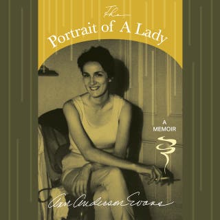 The Portrait of A Lady: A Memoir