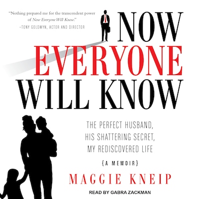 Now Everyone Will Know – omslag til lydbogen af Maggie Kneip