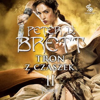 Tron z czaszek. Księga II – okładka audiobooka, autor Peter V. Brett