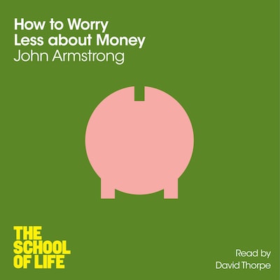 How to Worry Less About Money