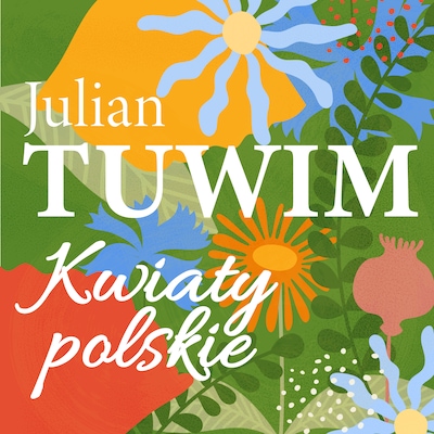 Kwiaty polskie – okładka audiobooka, autor Julian Tuwim