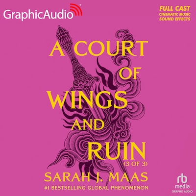 A Court of Wings and Ruin (3 of 3) [Dramatized Adaptation]