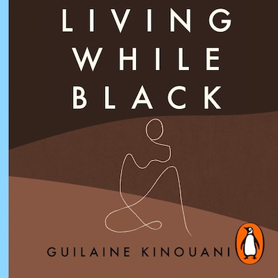 Living While Black