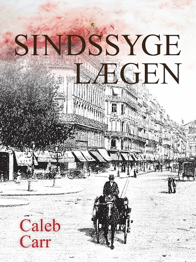 Sindssygelægen – omslag til lydbogen af Caleb Carr