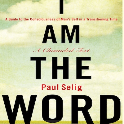 I Am The Word – omslag til lydbogen af Paul Selig