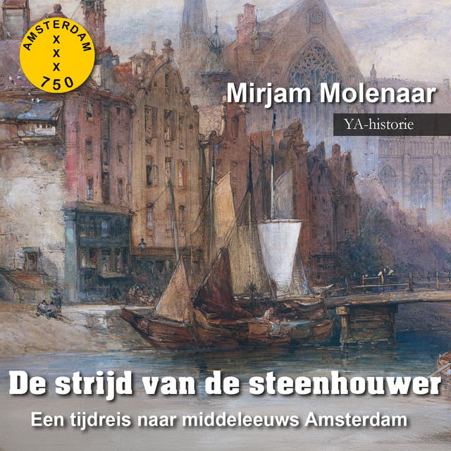 De strijd van de steenhouwer: Een tijdreis naar middeleeuws Amsterdam