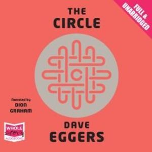 The Circle – okładka audiobooka, autor Dave Eggers