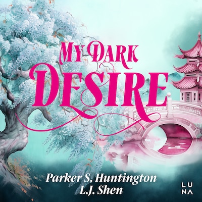 My Dark Desire – okładka audiobooka, autor L. J. Shen, Parker S. Huntington