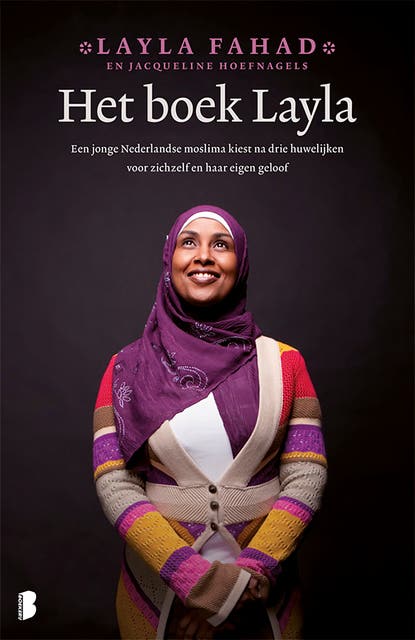 Het boek Layla: Een jonge Nederlandse moslima kiest na drie huwelijken voor zichzelf en haar eigen geloof – omslag van het luisterboek van Jacqueline Hoefnagels,Layla Fahad