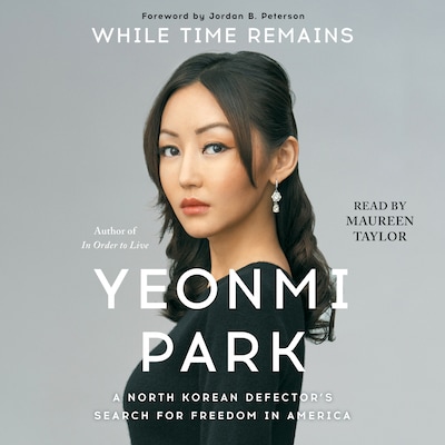 While Time Remains – omslag van het luisterboek van Yeonmi Park