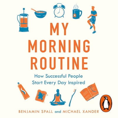 My Morning Routine – omslag til lydbogen af Benjamin Spall, Michael Xander