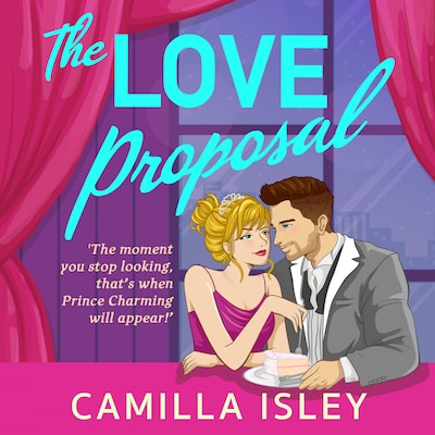 The Love Proposal (Unabridged)